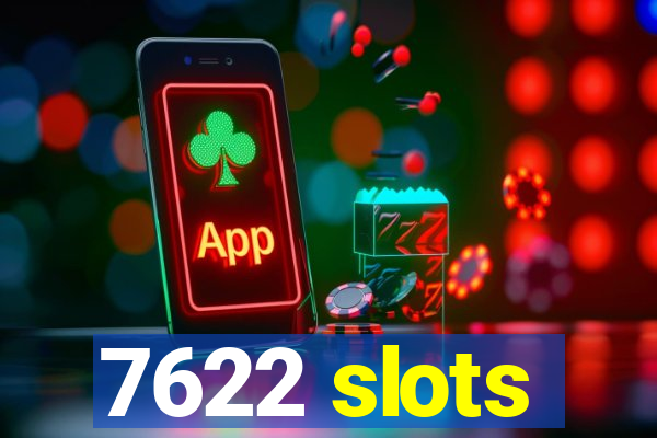 7622 slots